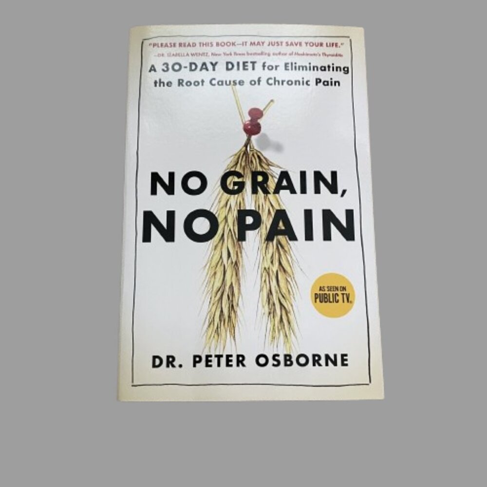 No Grain, No Pain by Dr. Peter Osborne